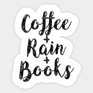 Coffee, Rain and Books Sticker